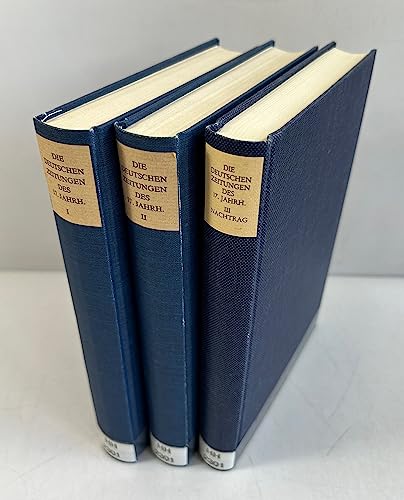 Die deutschen Zeitungen des 17. Jahrhunderts. Ein Bestandsverzeichnis mit historischen und bibliographischen Angaben. Band I: Text; Band II: Abbildungen; Band III: Nachtrag. Drei Bände.