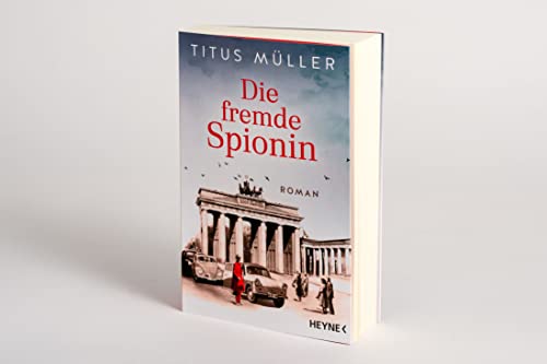Die fremde Spionin: Roman (Die Spionin-Reihe, Band 1)
