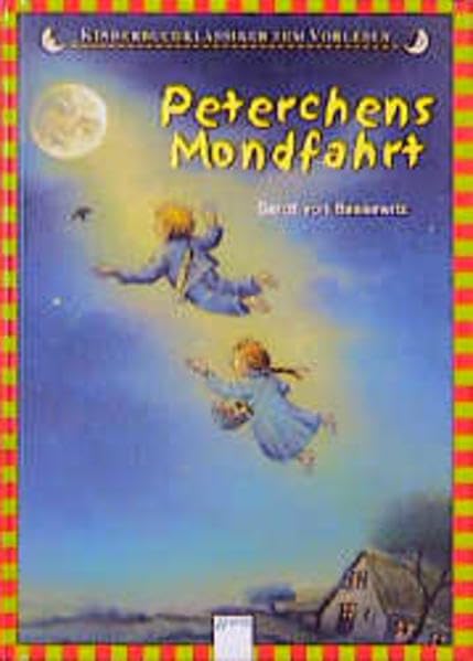 Peterchens Mondfahrt (Kinderbuchklassiker zum Vorlesen)