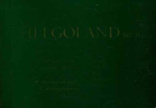 Helgoland. Band II: Inselfriesen in der Haseldorfer Marsch. Erlebnisse - Briefe - Bilder - Dokumente. Mai 1945 - Juni 1948
