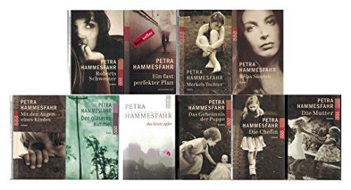 10 x Petra Hammesfahr: Merkels Tochter, Bélas Sünden, Roberts Schwester, Ein fast perfekter Plan ….(übrige Titel s. Beschreibung)