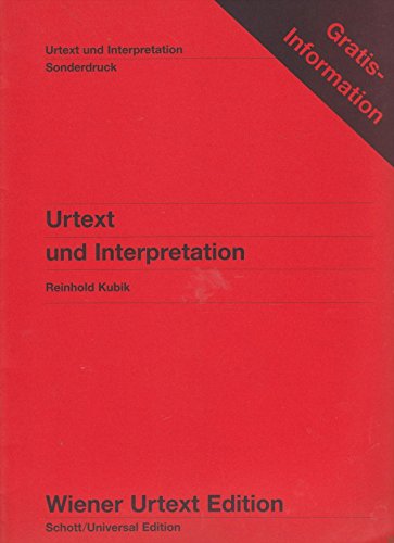 Reinhold Kubik. Urtext und Interpretation. Sonderdruck (Wiener Urtext Edition - Gratisinformation). Wiener Urtext Edition - Musikverlag Wien (Verlagsnummer UT 60000-99)
