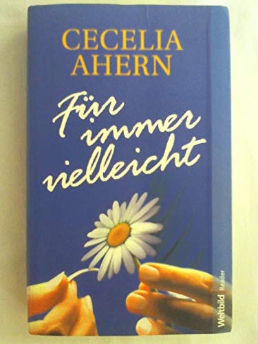 Für immer vielleicht.