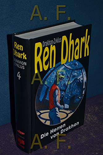Ren Dhark, Drakhon Zyklus, Bd.4, Die Herren von Drakhon