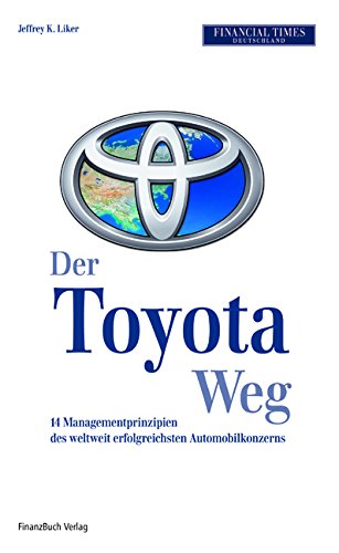 Der Toyota Weg: Erfolgsfaktor Qualitätsmanagement