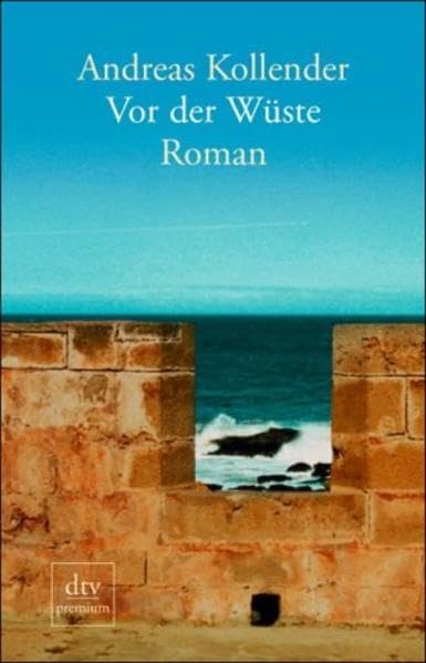Vor der Wüste: Roman