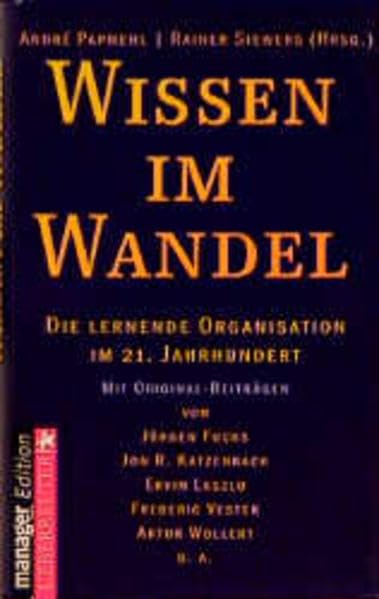 Wissen im Wandel: Die lernende Organisation im 21. Jahrhundert