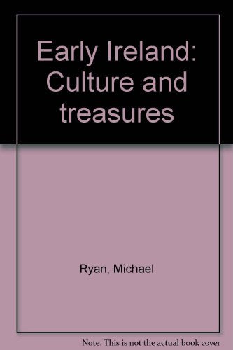 Early Ireland: Culture and Treasures