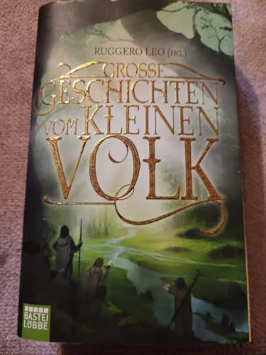 Große Geschichten vom kleinen Volk: Deutsche Erstausgabe