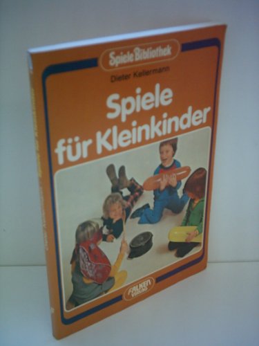 Dieter Kellermann: Spiele für Kleinkinder