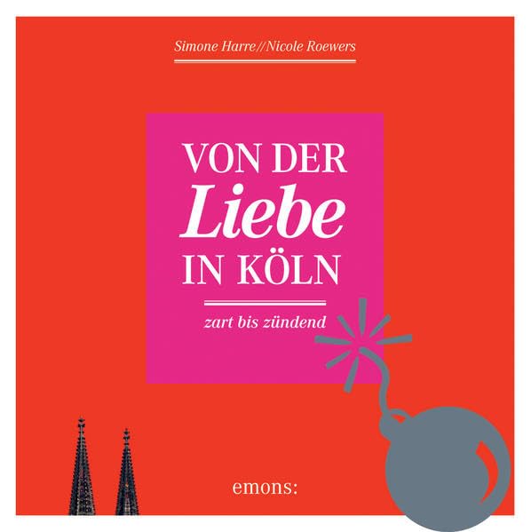 Von der Liebe in Köln: Zart bis zündend