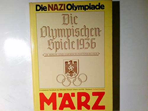 Die Olympischen Spiele 1936 [neunzehnhundertsechsunddreissig] in Berlin und Garmisch-Partenkirchen. Band 1+2 in einem Buch. Die Nazi Olympiade.