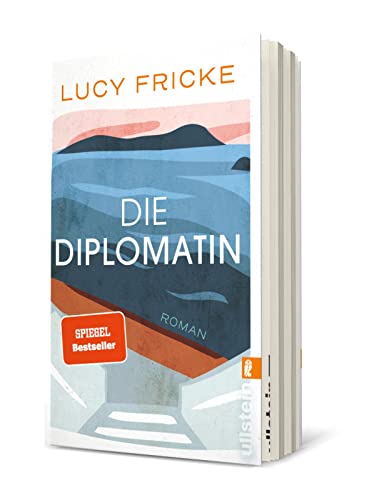 Die Diplomatin: Roman | Eine Diplomatin verliert den Glauben an die Diplomatie | Das neue Buch der Bestsellerautorin von "Töchter"