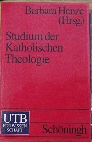 Studium der katholischen Theologie.: Eine themenorientierte Einführung (UTB S (Small-Format): Uni-Taschenbücher)