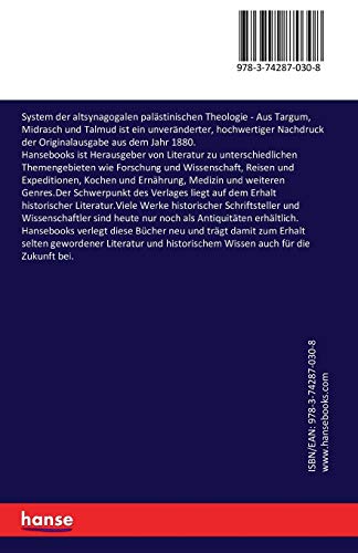 System der altsynagogalen palästinischen Theologie: Aus Targum, Midrasch und Talmud