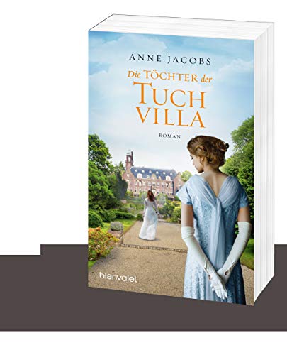 Die Töchter der Tuchvilla: Roman (Die Tuchvilla-Saga, Band 2)