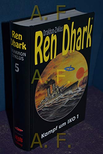 Ren Dhark, Drakhon Zyklus, Bd.5, Kampf um IKO 1