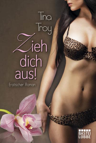 Zieh dich aus!: Erotischer Roman