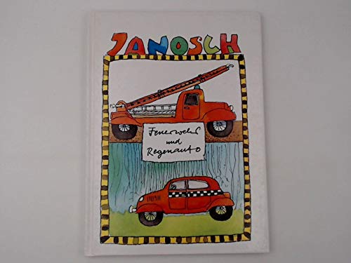 Janosch Feuerwehr und Regenauto [Unbekannter Einband].