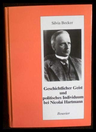 Geschichtlicher Geist und politisches Individuum bei Nicolai Hartmann