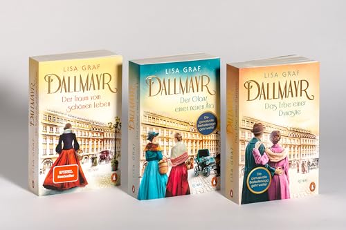 Dallmayr. Der Traum vom schönen Leben: Roman. Der Auftakt der Bestseller-Saga – zum Dahinschmelzen schön (Dallmayr-Saga, Band 1)