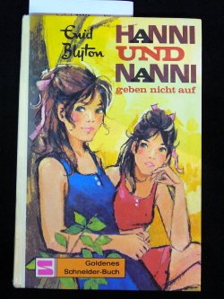 Hanni und Nanni geben nicht auf. 1. Auflage.