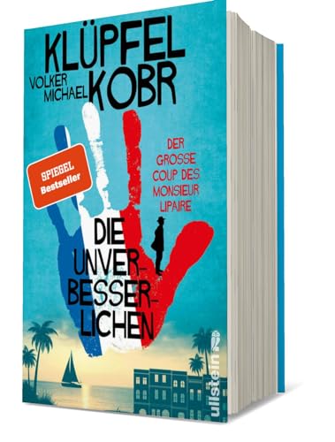 Die Unverbesserlichen – Der große Coup des Monsieur Lipaire: Neues vom Krimi-Bestseller-Duo – eine herrlich schräge Gaunerkomödie an der Côte d‘Azur