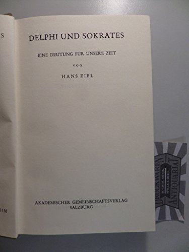 Delphi und Sokrates. Eine Deutung für unsere Zeit.