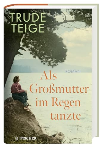 Als Großmutter im Regen tanzte: Roman | Der bewegende Longseller mit Tiefgang (Die Großmutter-Reihe, Band 1)