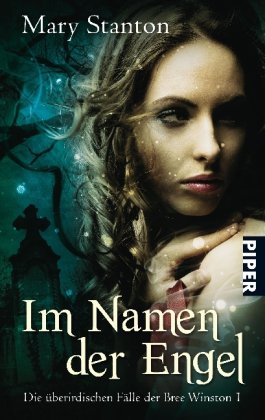 Im Namen der Engel: Die überirdischen Fälle der Bree Winston 1