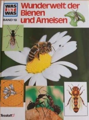 Wunderwelt der Bienen und Ameisen ( Was ist was Band 19 ) [D6w]