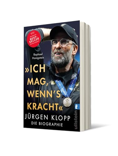 »Ich mag, wenn's kracht.«: Jürgen Klopp. Die Biographie | Die erste große Biographie des beliebten Fußballtrainers Jürgen Klopp