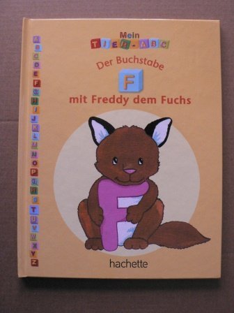 Mein Tier-ABC: Der Buchstabe F mit Freddy, dem Fuchs