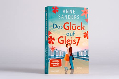 Das Glück auf Gleis 7: Roman