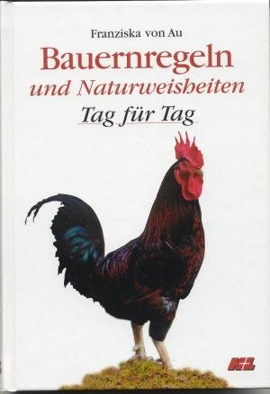 Bauernregeln und Naturweisheiten - Tag für Tag,