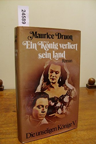 Ein König verliert sein Land . (Die unseligen Könige V)
