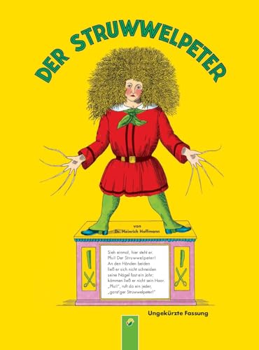 Der Struwwelpeter (ungekürzte Fassung)