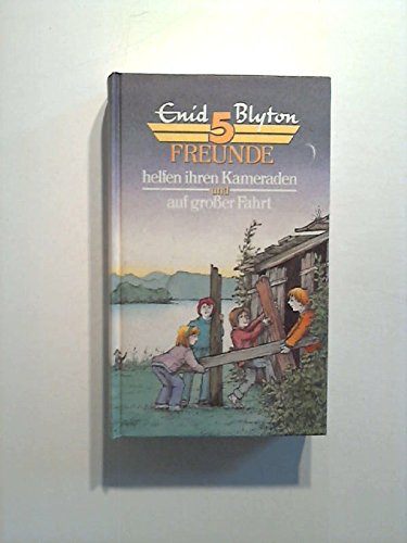 5 [Fünf] Freunde helfen ihren Kameraden UND auf großer Fahrt.