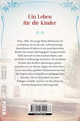 Lehrerin einer neuen Zeit (Bedeutende Frauen, die die Welt verändern 1): Maria Montessori – Die schwerste Entscheidung ihres Lebens traf sie für das Wohl der Kinder | Historischer Roman