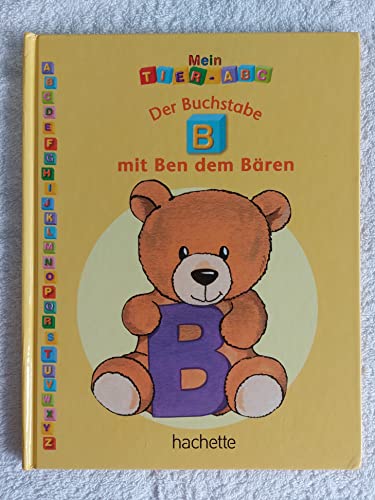 Mein Tier-ABC. Der Buchstabe B mit Ben dem Bären.