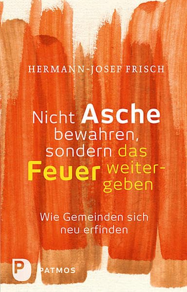 Nicht Asche bewahren, sondern das Feuer weitergeben: Wie Gemeinden sich neu erfinden