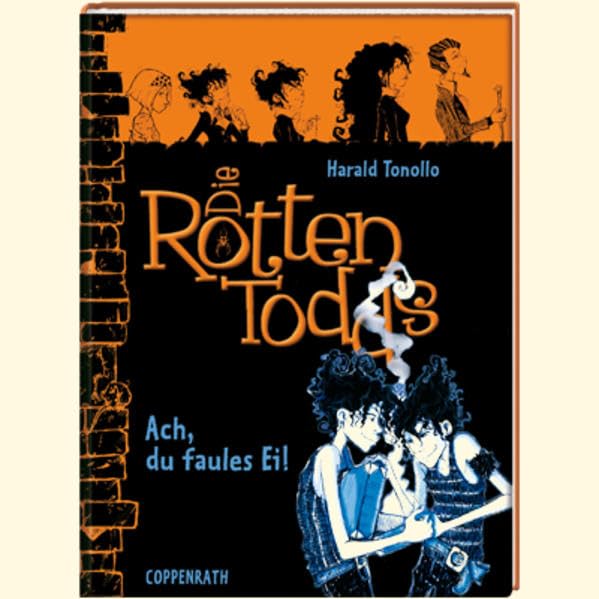 Die Rottentodds (Bd.3) - Ach, du faules Ei! (Kinder- und Jugendliteratur)