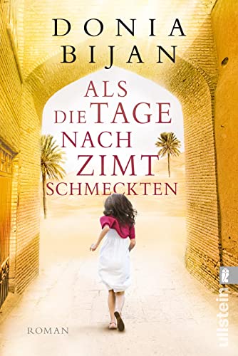 Als die Tage nach Zimt schmeckten: Roman | Ein Lesegenuss so sinnlich wie Vanillekuchen. Ein farbenreicher Familienroman, der tief in das Herz und die Geschichte Persiens führt