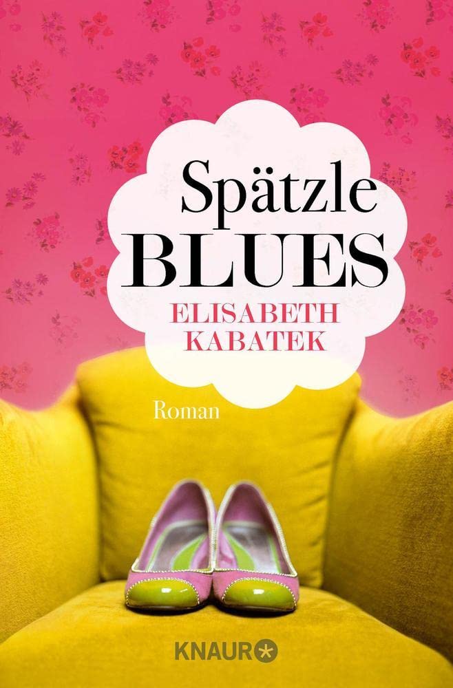 Spätzleblues: Roman