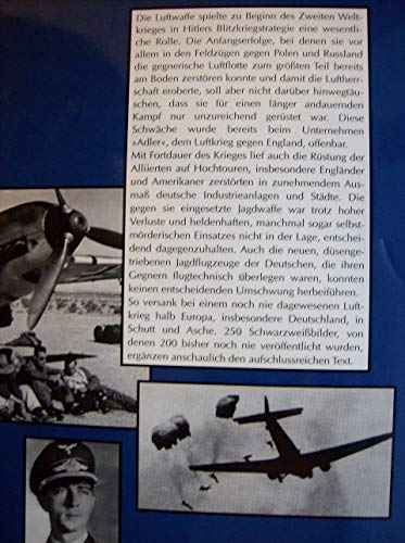 Die Luftwaffe: Die Geschichte der deutschen Luftwaffe im Zweiten Weltkrieg