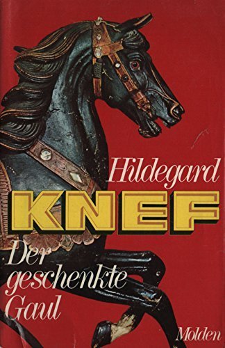 Der geschenkte Gaul Bericht aus einem Leben 6. Aufl.