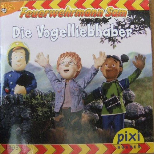 Feuerwehrmann Sam Die Vogelliebhaber, PIXI Buch Nr. 1493 aus der PIXI Bücher Serie 166