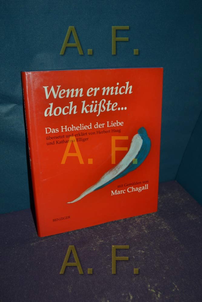 Wenn er mich doch küßte. Das Hohelied der Liebe. Mit Gemälden von Marc Chagall.