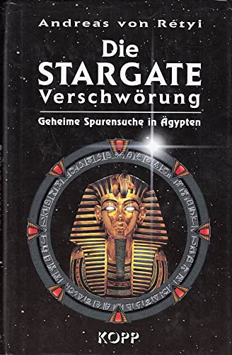 Die Stargate Verschwörung - Geheime Spurensuche in Ägypten