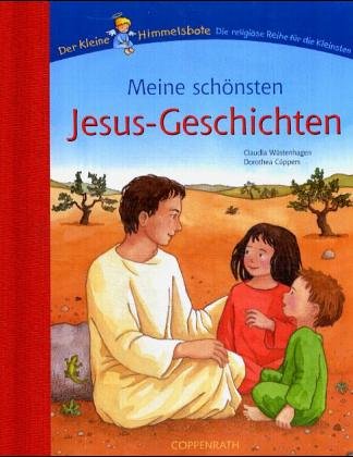 Meine schönsten Jesusgeschichten: Der kleine Himmelsbote